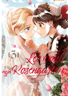 Leb wohl, mein Rosengarten - Band 3