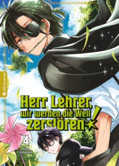 Herr Lehrer, wir werden die Welt zerstören! - Band 4