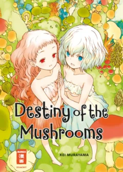 Destiny of the Mushrooms - Band 1