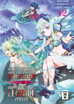 Ich kämpfte zehn Jahre zwischen den Dimensionen und kehrte als Legende zurück - Band 12