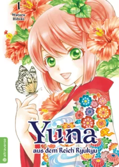 Yuna aus dem Reich Ryukyu - Band 1